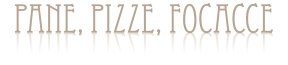 Pane, pizze, focacce Pane, pizze, focacce