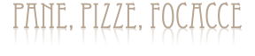 Pane, pizze, focacce Pane, pizze, focacce